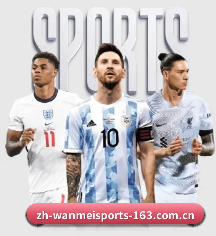 五大体育板块覆盖,从比分到直播全覆盖 - 多运动项目内容板块(WANMEI SPORTS)